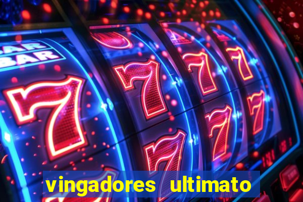 vingadores ultimato assistir drive